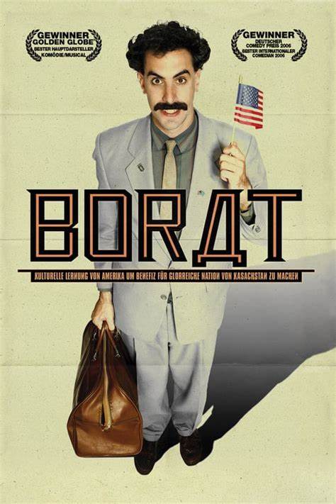 5. Borat: Cultural Learnings of America for Make Benefit Glorious Nation of Kazakhstan 2006