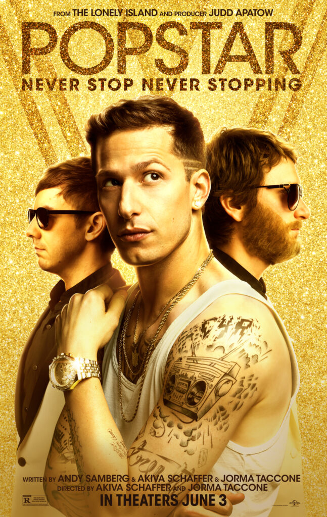 Popstar: Never Stop Never Stopping 2016，IMDB Rating: 6.7，Douban Rating: 7.0，ID: tt3960412