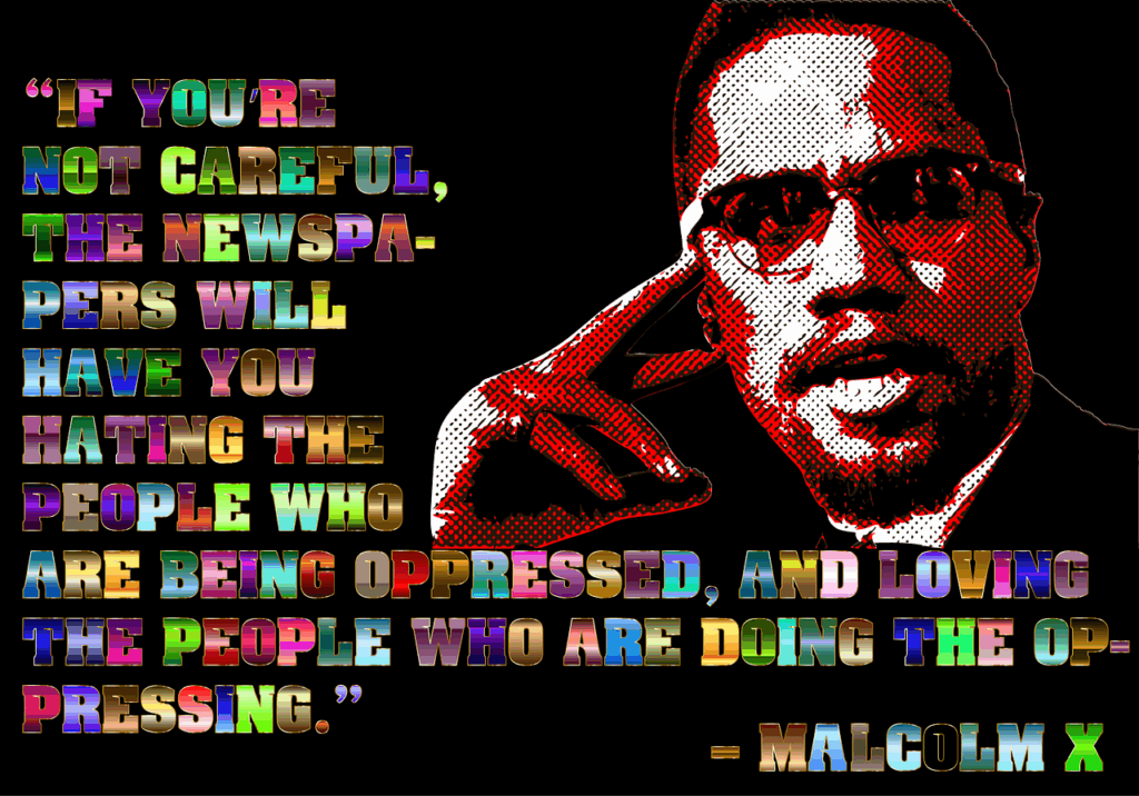 malcolm x, quote, propaganda, news, typography, media, television, tv, indoctrination, brainwashing, politics, political, misinformation, fake news, psychological warfare, disinformation, subversive, subversion, psychology, deception, deceit, lies, lying, advertising, truth, malcolm x, malcolm x, malcolm x, malcolm x, malcolm x, propaganda, fake news, fake news, truth