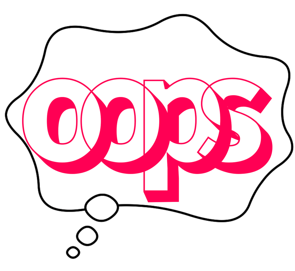 oops, mistake, fault, speech bubble, oops, oops, oops, oops, oops, mistake